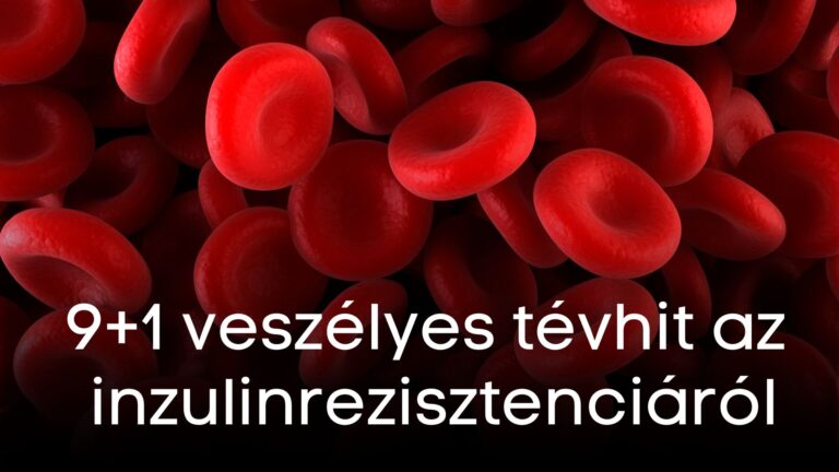 9+1 veszélyes tévhit az inzulinrezisztenciáról